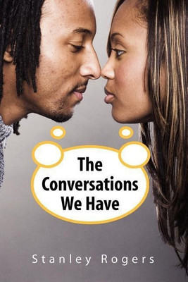 The Conversations We Have(English, Paperback, Rogers Stanley)