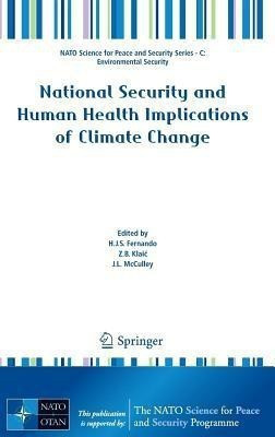 National Security and Human Health Implications of Climate Change(English, Hardcover, unknown)