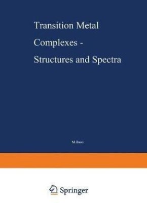 Transition Metal Complexes - Structures and Spectra(English, Paperback, unknown)