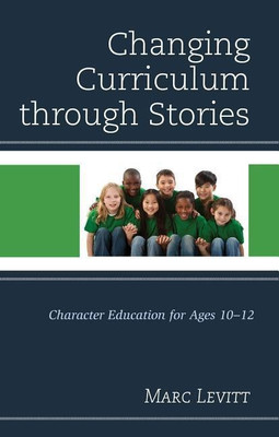 Changing Curriculum through Stories(English, Hardcover, Levitt Marc)