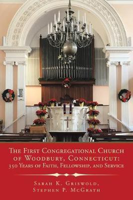 The First Congregational Church of Woodbury, Connecticut(English, Paperback, Griswold Sarah K)