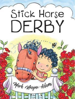 Stick Horse Derby(English, Hardcover, Adams Mark Wayne)
