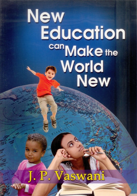 New Education Can Make the World New(English, Paperback, Vaswani J. P.)