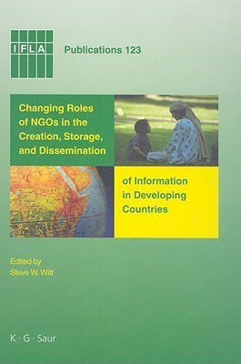 Changing Roles of NGOs in the Creation, Storage, and Dissemination of Information in Developing Countries(English, Hardcover, unknown)