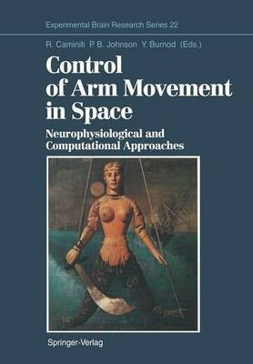 Control of Arm Movement in Space(English, Paperback, unknown)
