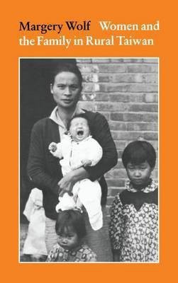 Women and the Family in Rural Taiwan(English, Hardcover, Wolf Margery)