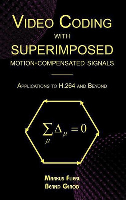Video Coding with Superimposed Motion-Compensated Signals(English, Hardcover, Flierl Markus)