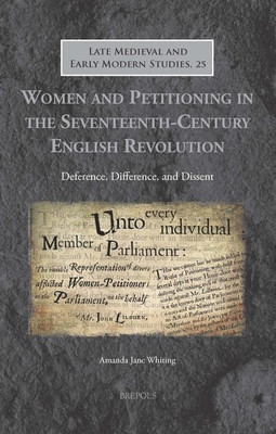 Women and Petitioning in the Seventeenth-Century English Revolution(English, Hardcover, unknown)