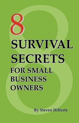 8 Survival Secrets for Small Business Owners(English, Paperback, Hilferty Steven)