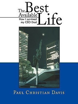 The Best Available Life(English, Paperback, Davis Paul Christian)