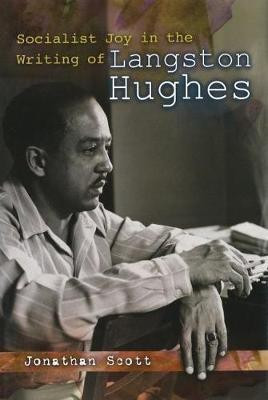 Socialist Joy in the Writing of Langston Hughes(English, Electronic book text, Scott Jonathan)