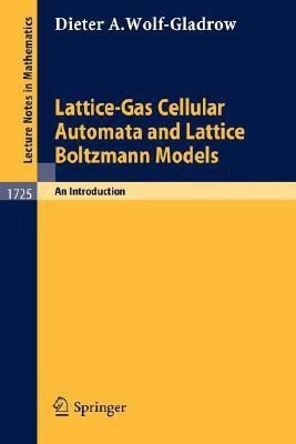 Lattice-Gas Cellular Automata and Lattice Boltzmann Models(English, Paperback, Wolf-Gladrow Dieter A.)
