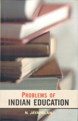 Problems of Indian Education(English, Hardcover, Jayapalan N.)