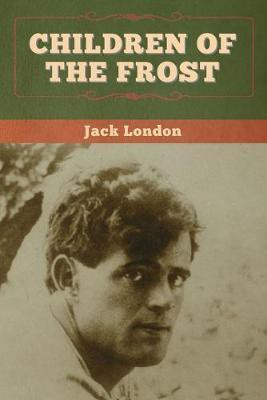 Children of the Frost(English, Paperback, London Jack)