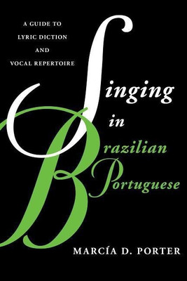 Singing in Brazilian Portuguese(English, Paperback, Porter Marcia)
