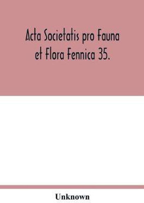 Acta Societatis pro Fauna et Flora Fennica 35.(English, Paperback, unknown)