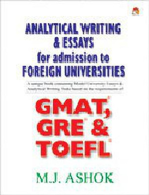 Analytical Writing and Essays for Admission to Foreign Universities 01 Edition(English, Paperback, Ashok M.J.)