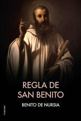 Regla de San Benito(Spanish, Paperback, De Nursia Benito)