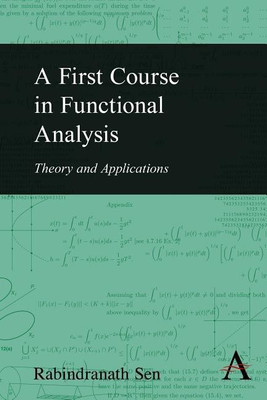 A First Course in Functional Analysis(English, Paperback, Sen Rabindranath)