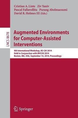 Augmented Environments for Computer-Assisted Interventions(English, Paperback, unknown)