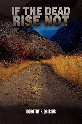 If the Dead Rise Not(English, Paperback, Gricius Dorothy F)