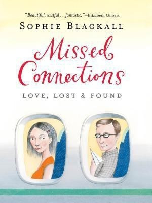 Missed Connections Love, Lost & Found(English, Paperback, Blackall Sophie)