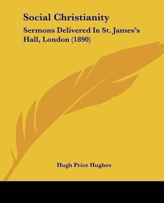Social Christianity(English, Paperback, Hughes Hugh Price)