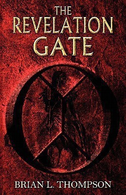 The Revelation Gate(English, Paperback, Thompson Brian L)