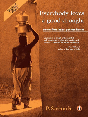 Everybody Loves a Good Drought(English, Electronic book text, P. Sainath,)