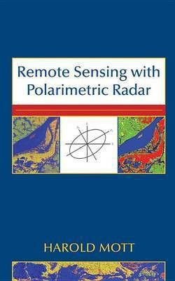 Remote Sensing with Polarimetric Radar(English, Electronic book text, Mott Harold)