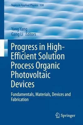 Progress in High-Efficient Solution Process Organic Photovoltaic Devices(English, Hardcover, unknown)