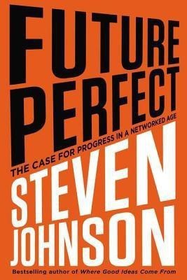 Future Perfect(English, Hardcover, Johnson Steven)