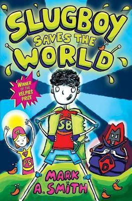 Slugboy Saves the World(English, Paperback, Smith Mark A.)