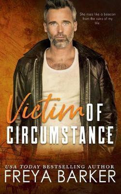 Victim of Circumstance(English, Paperback, Barker Freya)