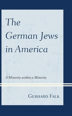 The German Jews in America(English, Paperback, Falk Gerhard)