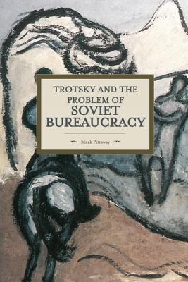 Trotsky And The Problem Of Soviet Bureaucracy(English, Paperback, Twiss Thomas)