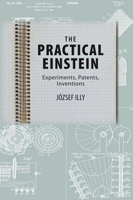 The Practical Einstein(English, Hardcover, Illy Jozsef)