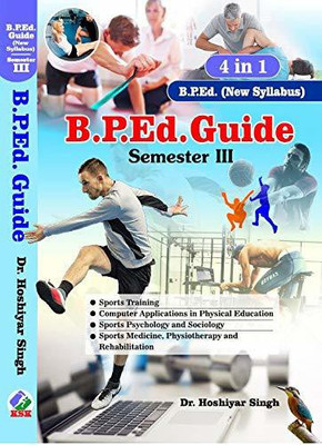 B.P.Ed. Guide Semester - III, 4 in 1 (New Syllabus)(Paperback, Dr. Hoshiyar Singh)
