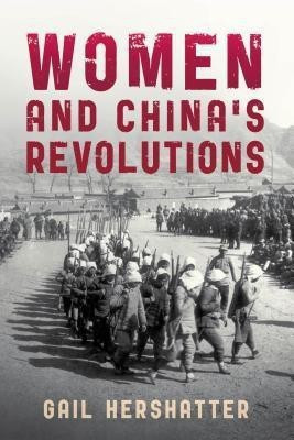 Women and China's Revolutions(English, Hardcover, Hershatter Gail)