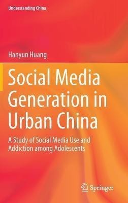 Social Media Generation in Urban China(English, Hardcover, Huang Hanyun)