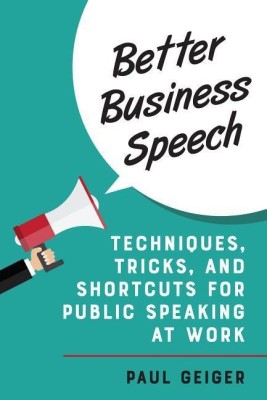 Better Business Speech(English, Hardcover, Geiger Paul)