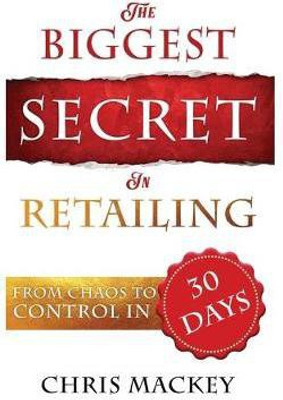 The Biggest Secret in Retailing(English, Paperback, Mackey Chris)