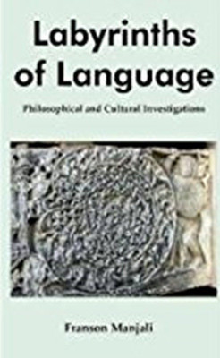 Labyrinths of Language(English, Paperback, Manjali Franson)