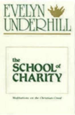 The School of Charity(English, Paperback, Underhill Evelyn)