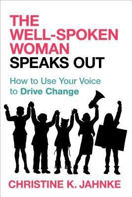 The Well-Spoken Woman Speaks Out(English, Paperback, Jahnke Christine K.)