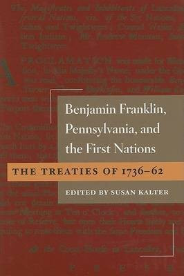Benjamin Franklin, Pennsylvania, and the First Nations(English, Hardcover, unknown)