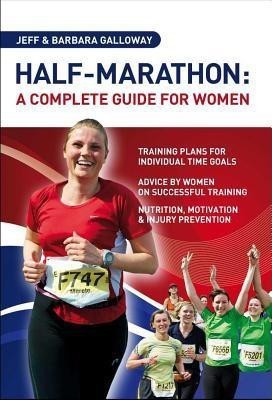 Half-Marathon: A Complete Guide for Women(English, Paperback, Galloway Jeff)