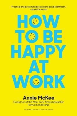 How to Be Happy at Work(English, Hardcover, McKee Annie)