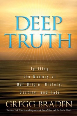 Deep Truth(English, Hardcover, Braden Gregg)