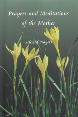 Prayers and Meditations of the Mother(English, Paperback, Alfassa Mirra)